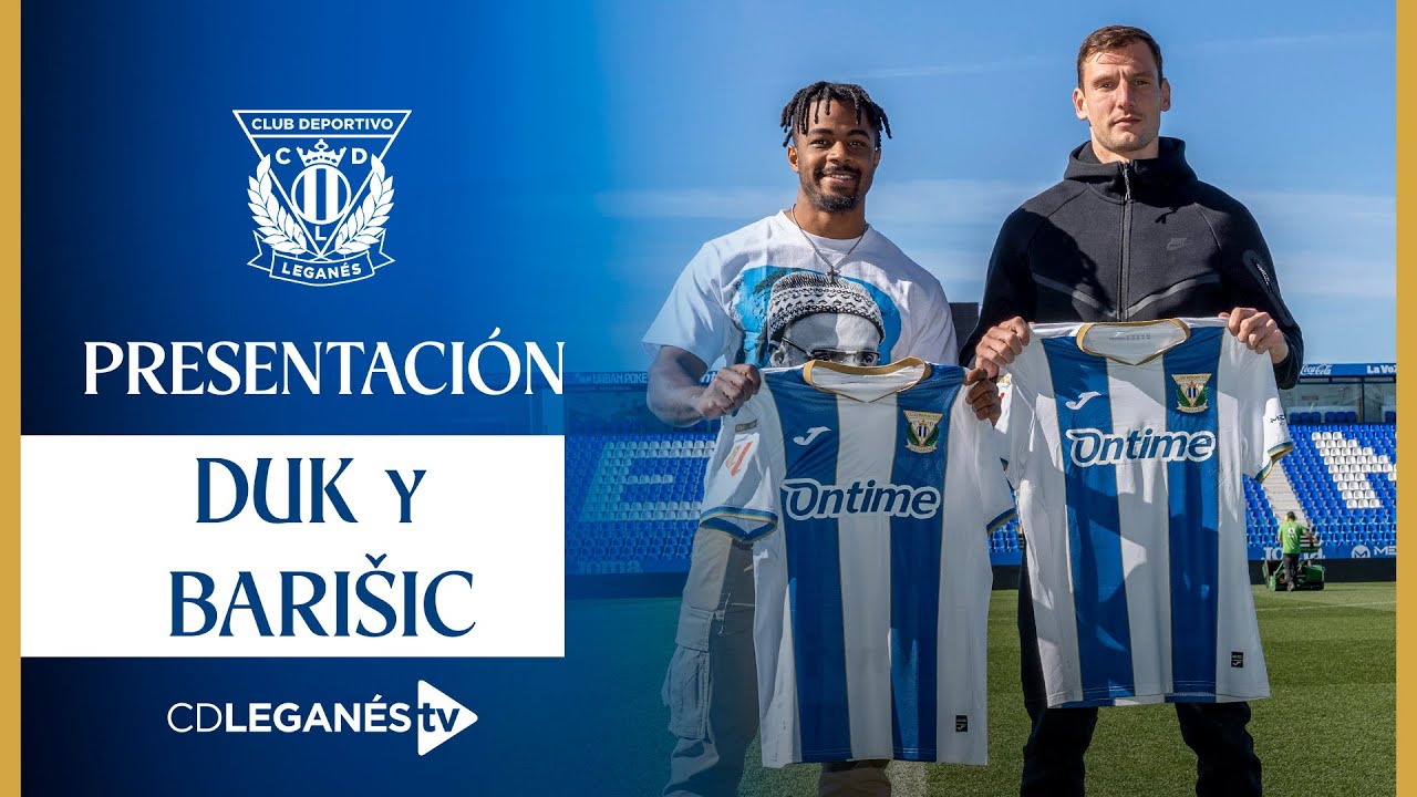 📹🆕 Presentación de Duk y Barišić como nuevos futbolistas del C.D. Leganés