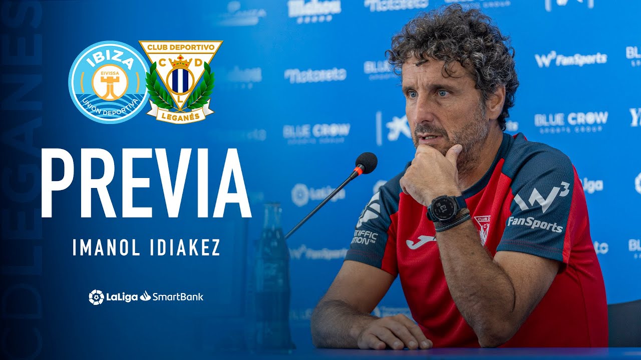 🎙 Previa de Imanol Idiakez #IbizaLeganés | C.D. Leganés