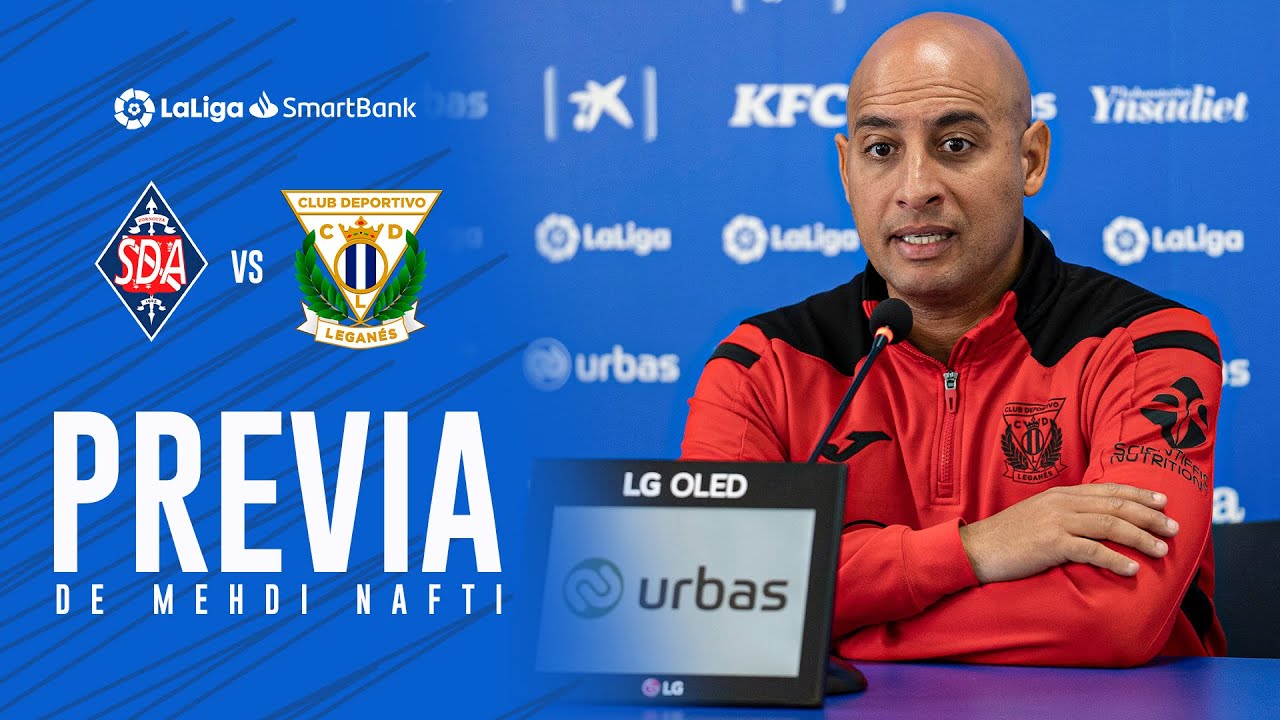 🎙 Previa de Mehdi Nafti #AmorebietaLeganés