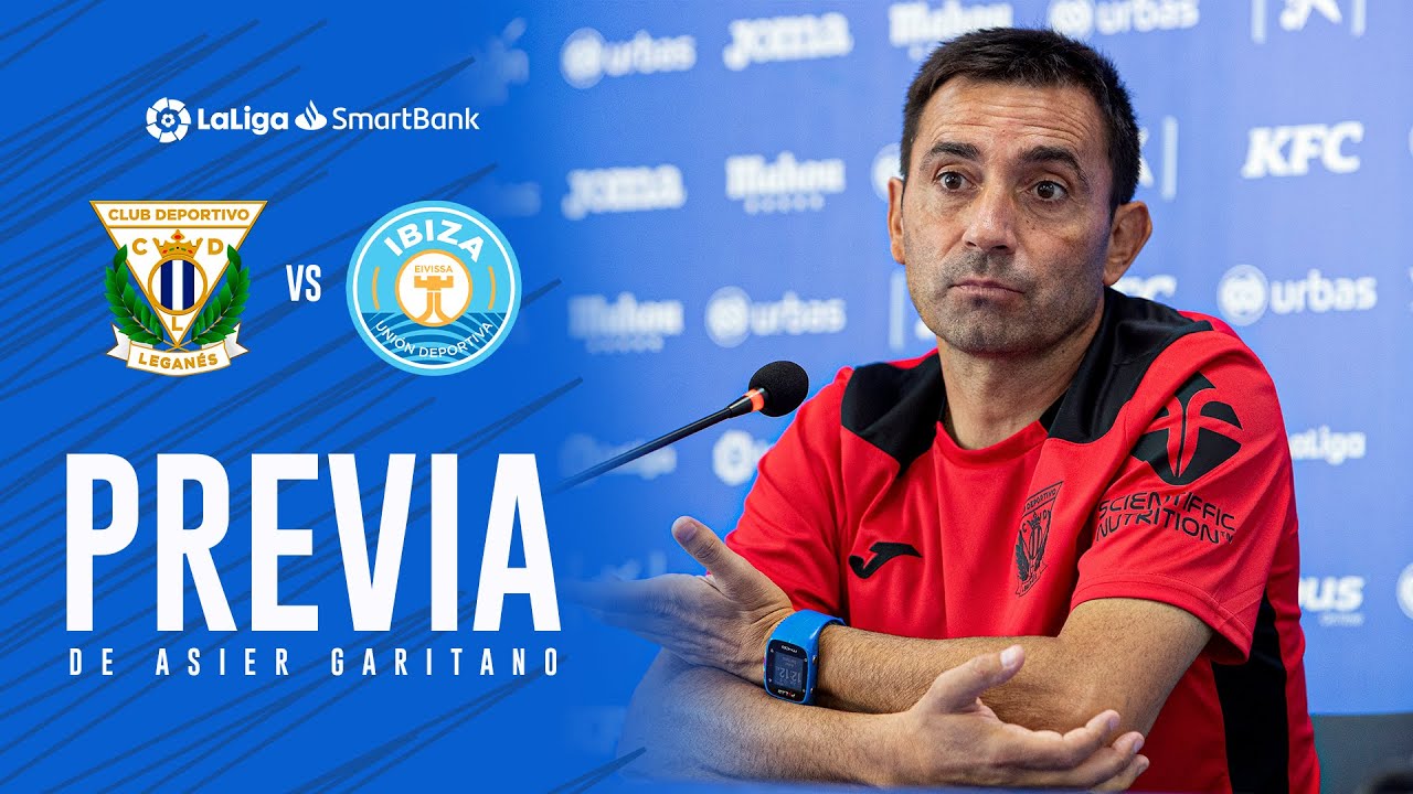 🎙 Previa de Asier Garitano #LeganésIbiza