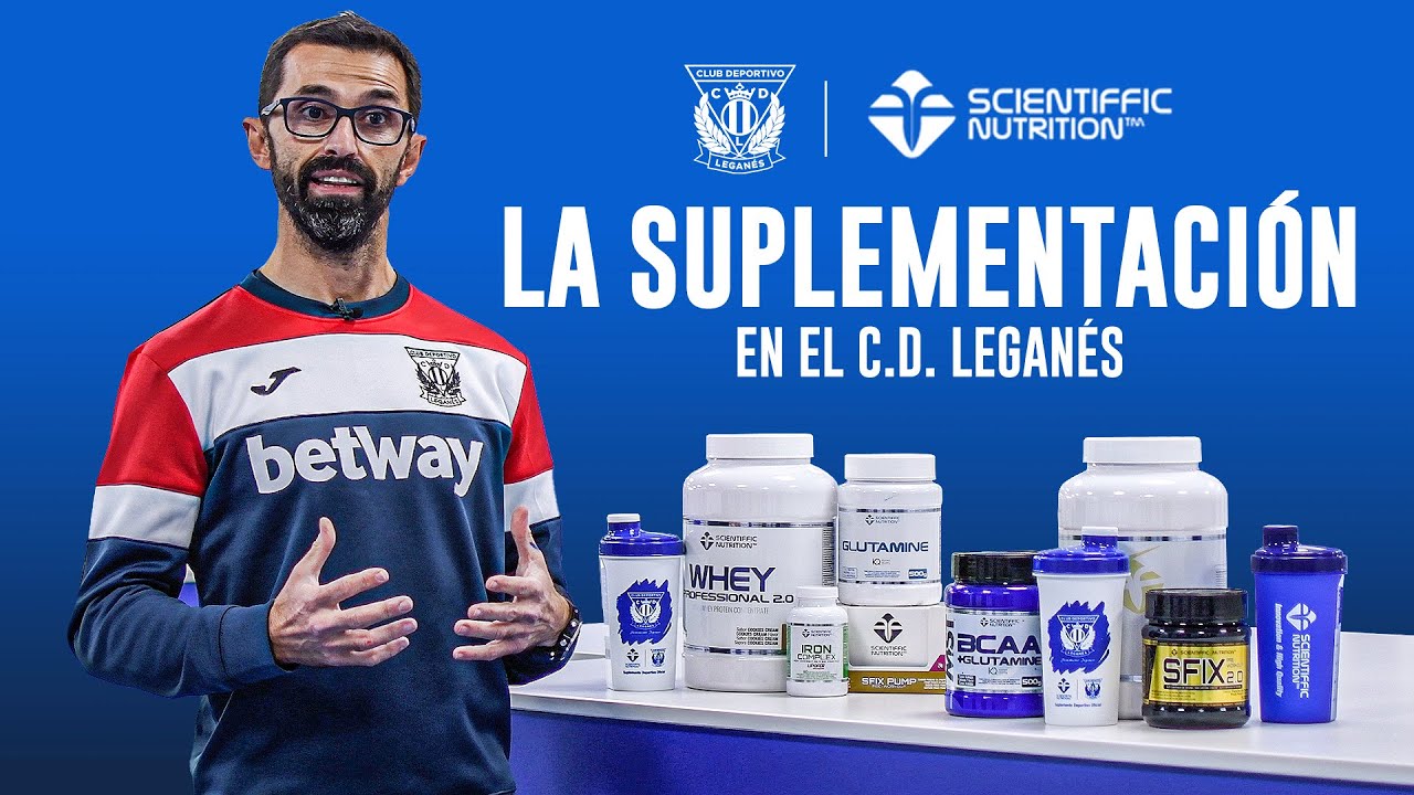 🥒💪 La suplementación deportiva en el C.D. Leganés | Scientiffic Nutrition