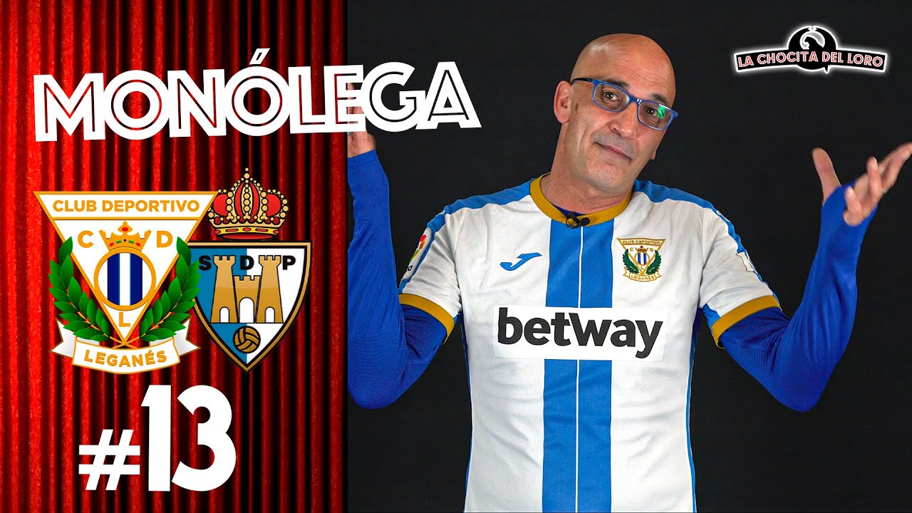 😂🎙 MONÓLEGA 13 | Leganés - Ponferradina, con Fernando 'El Pelao'