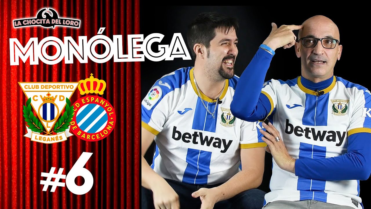 🎙😂 MONÓLEGA 6 | Leganés - Espanyol con EL PELAO y ÁLVARO SEKO