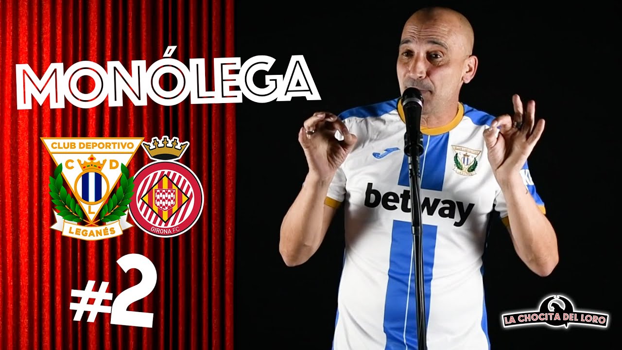 🎙😂 MONÓLEGA 2 | Leganés - Girona con Fernando 'El Pelao'