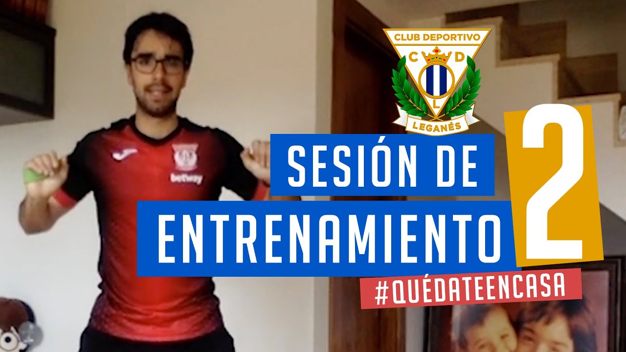 Sesión 2 de entrenamiento con el preparador físico del C.D. Leganés #QuédateEnCasa