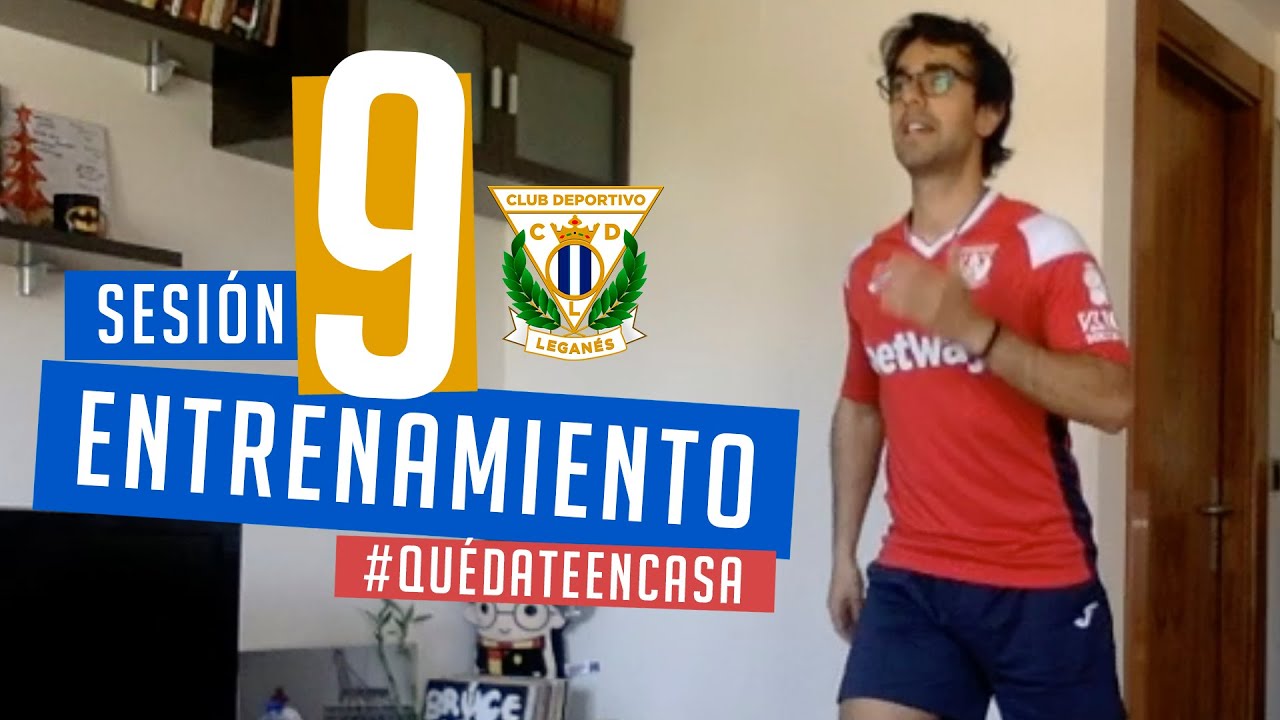 Sesión 9 de entrenamiento con el preparador físico del C.D. Leganés #QuédateEnCasa