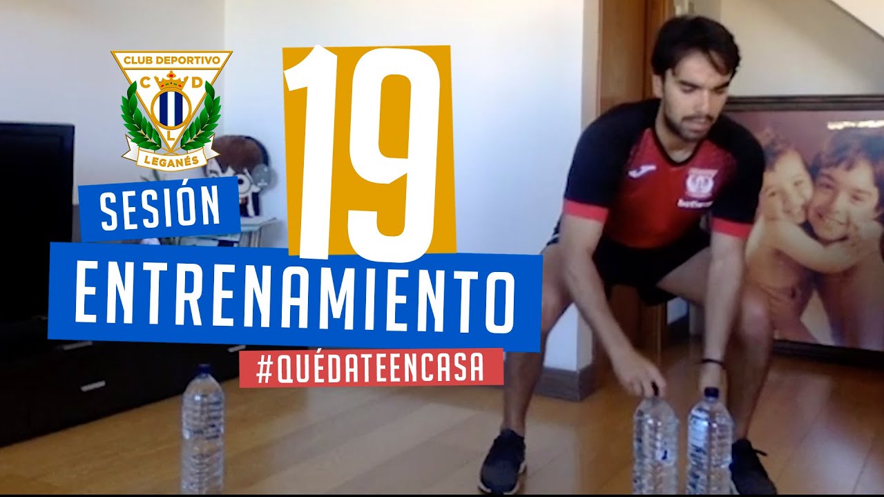 Sesión 19 de entrenamiento con el preparador físico del C.D. Leganés #QuédateEnCasa