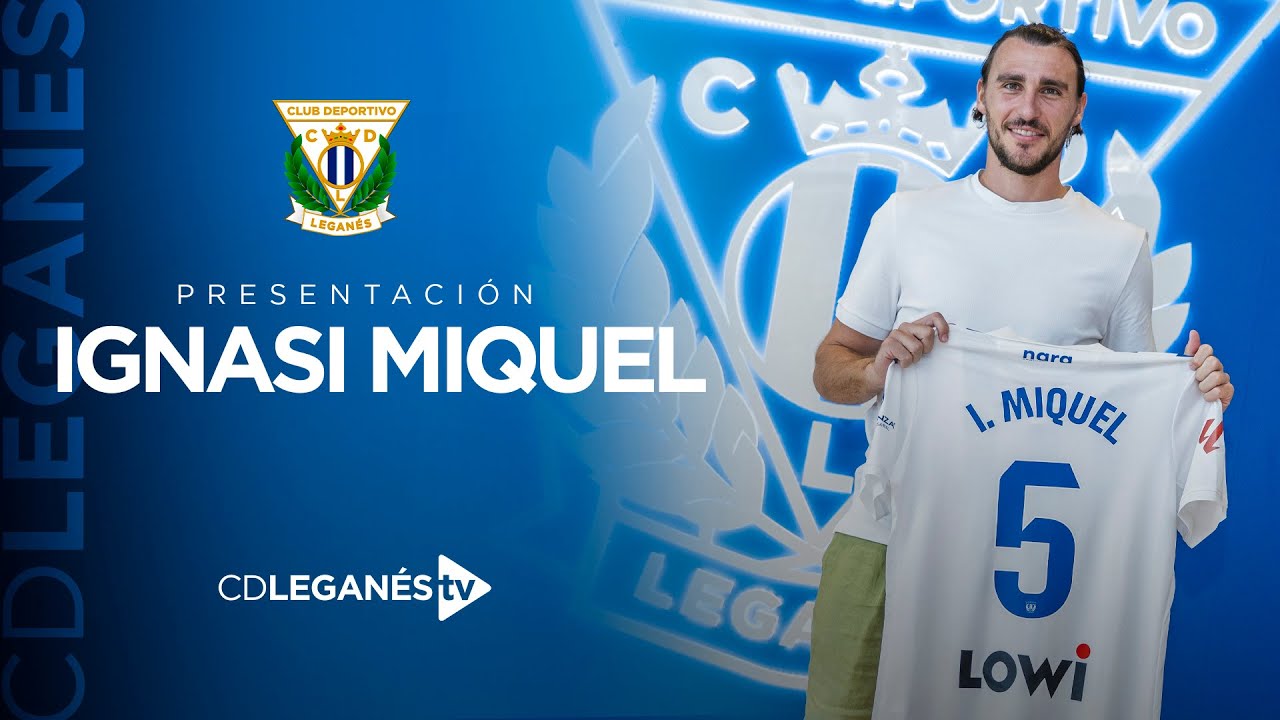📹🎙️ Presentación de Ignasi Miquel como nuevo jugador del C.D. Leganés